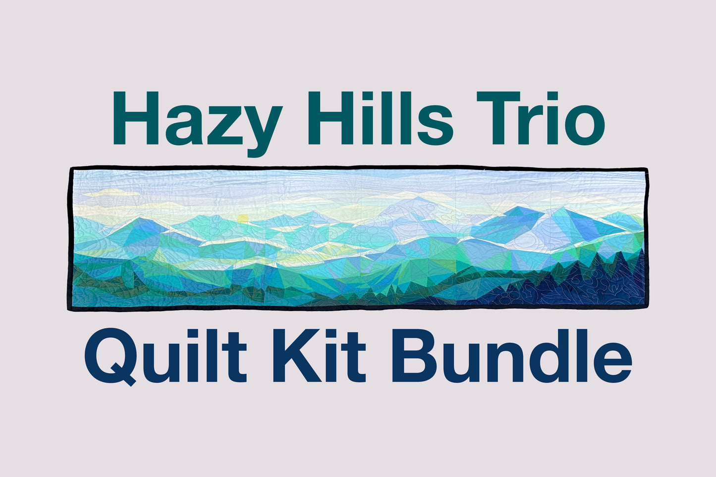 Hazy Hills Trio Quilt Kit Bundle